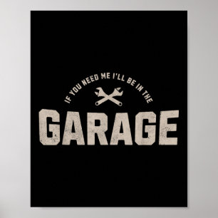 Wenn du mich brauchst, wird es in der Garage Car M Poster