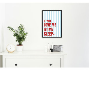 Wenn du mich liebst, lass mich schlafen Lustiges S Poster