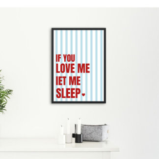 Wenn du mich liebst, lass mich schlafen Lustiges S Poster