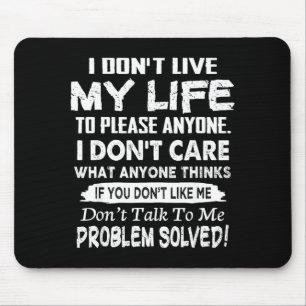 Wenn du mich nicht magst, rede nicht mit mir. Prob Mousepad