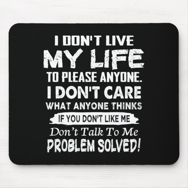 Wenn du mich nicht magst, rede nicht mit mir. Prob Mousepad (Vorne)