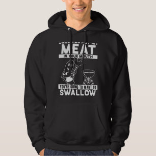 Wenn du mir das Fleisch in den Mund gelegt hast Hoodie