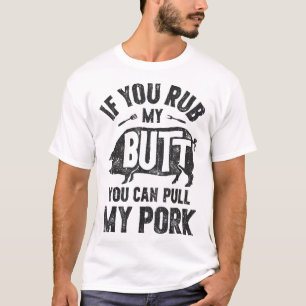 Wenn du mir den Hintern raugst, kannst du meine Gr T-Shirt
