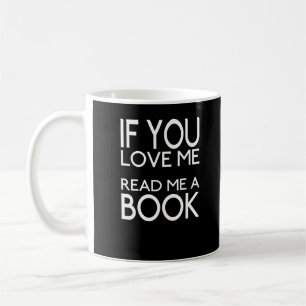 Wenn du mir ein Buch Liebe Kaffeetasse