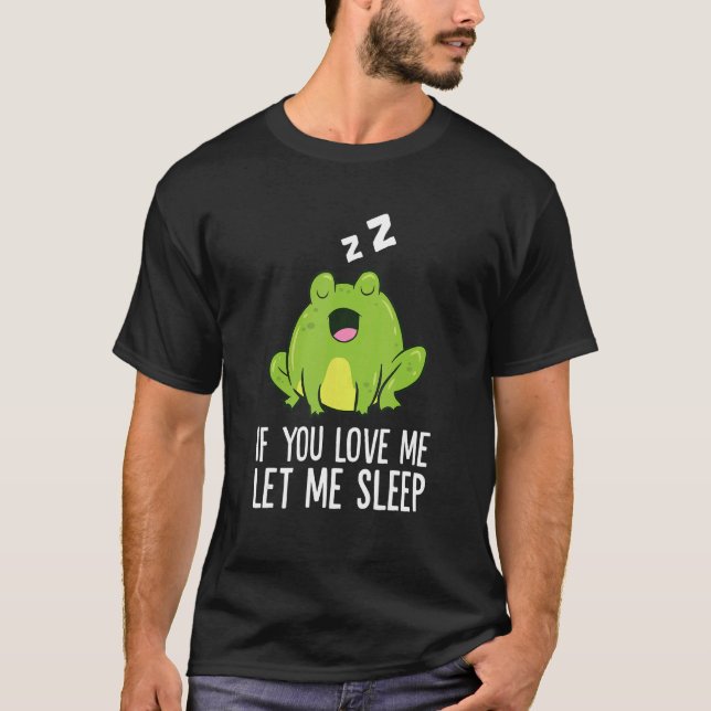 Wenn du mir Liebe Lasse, Frosch Pajama T-Shirt (Vorderseite)