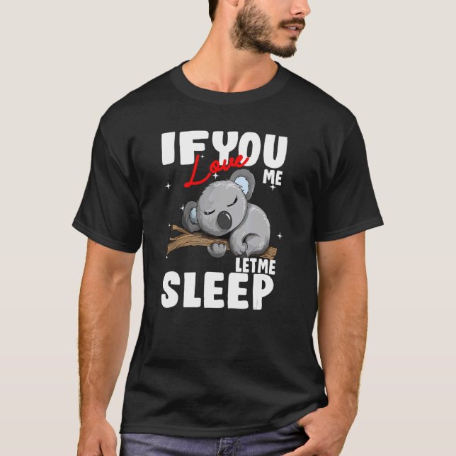Wenn du mir Liebe Lasse Sleep Koala Kinder Austali T-Shirt (Vorderseite)
