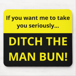 Wenn du mir will, dich ernst zu nehmen Mann brennt Mousepad