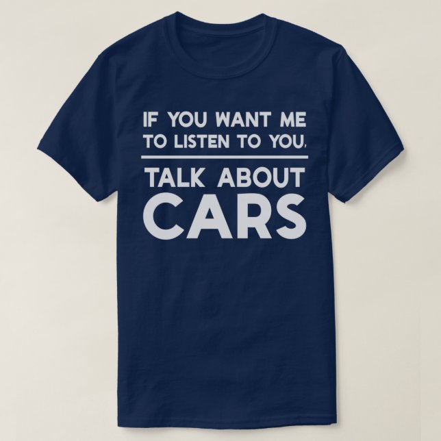 Wenn du mir Will, mit dir über Autos zu reden T-Shirt (Design vorne)