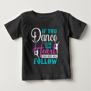 Wenn du mit deinem Herzen tanzt Baby T-shirt