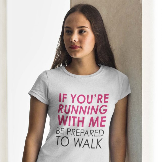 Wenn du mit mir läufst T-Shirt (Von Creator hochgeladen)