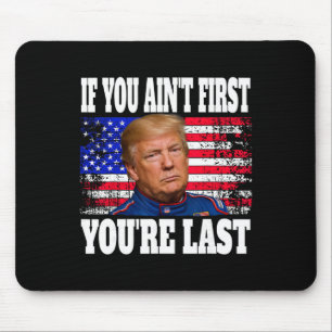 Wenn du nicht der Erste bist, bist du der Letzte D Mousepad