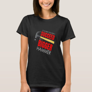 Wenn du nicht erfolgreich bist, bekomme einen größ T-Shirt