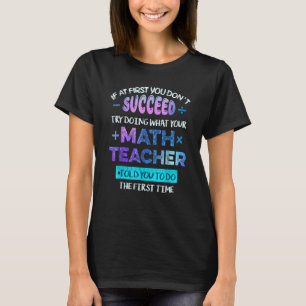 Wenn du nicht erfolgreich bist, versuche deine Mat T-Shirt