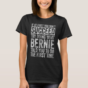 Wenn du nicht erfolgreich bist, versuche zu tun, w T-Shirt