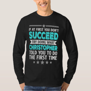 Wenn du nicht erfolgreich bist, versuche zu versuc T-Shirt