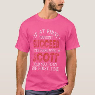Wenn du nicht erfolgreich bist, versuche zu versuc T-Shirt