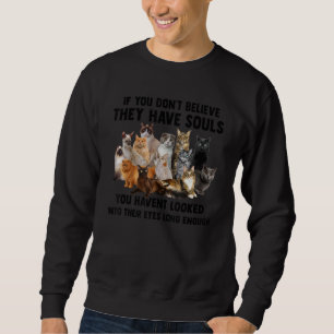 Wenn du nicht glaubst, dass sie Soule haben, die d Sweatshirt