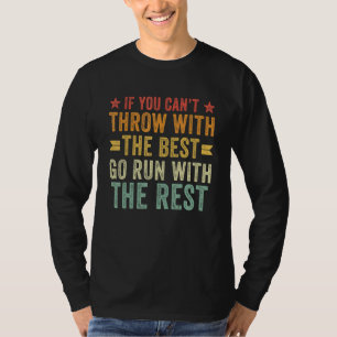Wenn du nicht Leichtathletik-Kugelstoßen Diskuswer T-Shirt