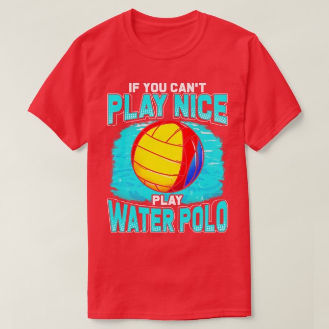 Wenn du nicht schön spielen kannst Wasserpolo T-Shirt (Design vorne)