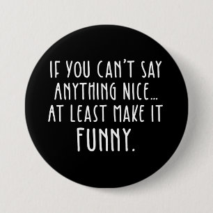 Wenn du nichts Schönes sagen kannst, mach es lust Button