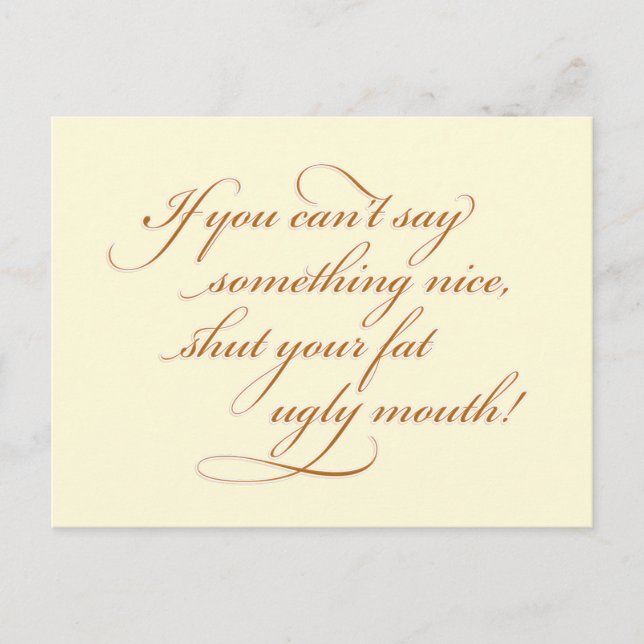 Wenn du nichts Schönes sagen kannst.. Postkarte (Vorderseite)