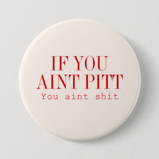 Wenn du Pitt stöhnst... Button (Vorderseite)
