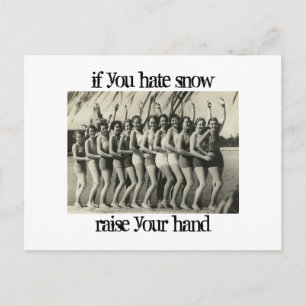 Wenn du Schnee hasst, heb deine Hand Postkarte