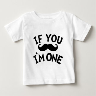 Wenn du Schnurrbart hast, bin ich einer Baby T-shirt