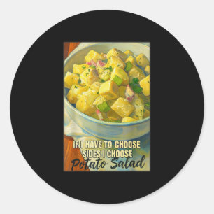 Wenn du Seiten wählen musst, wähle Kartoffelsalat Runder Aufkleber