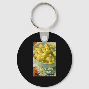 Wenn du Seiten wählen musst, wähle Kartoffelsalat Schlüsselanhänger
