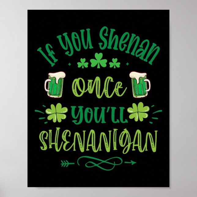 Wenn du Shenan einmal Shenanigans 1 Poster (Vorne)