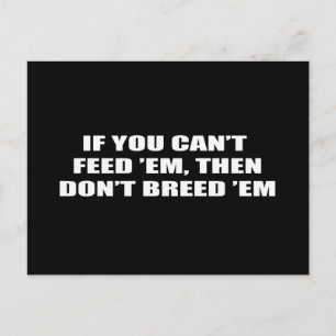 Wenn du sie nicht füttre, dann züchtige sie nicht postkarte