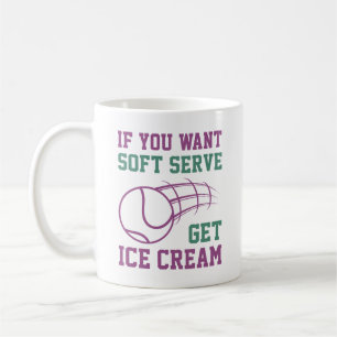 Wenn du Soft Serve willst, hol dir Eis Kaffeetasse