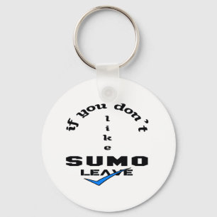 Wenn du Sumo nicht Verlasse Schlüsselanhänger