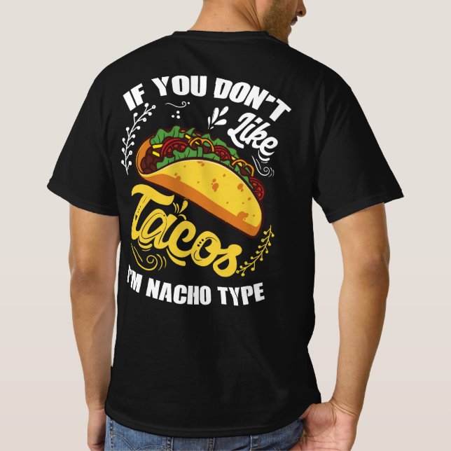 Wenn du Tacos nicht magst, bin ich Nacho Typ Niedl T-Shirt (Rückseite)