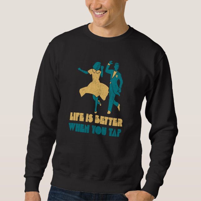 wenn du Tap Dance Teacher Dancer Retro tippst Sweatshirt (Vorderseite)