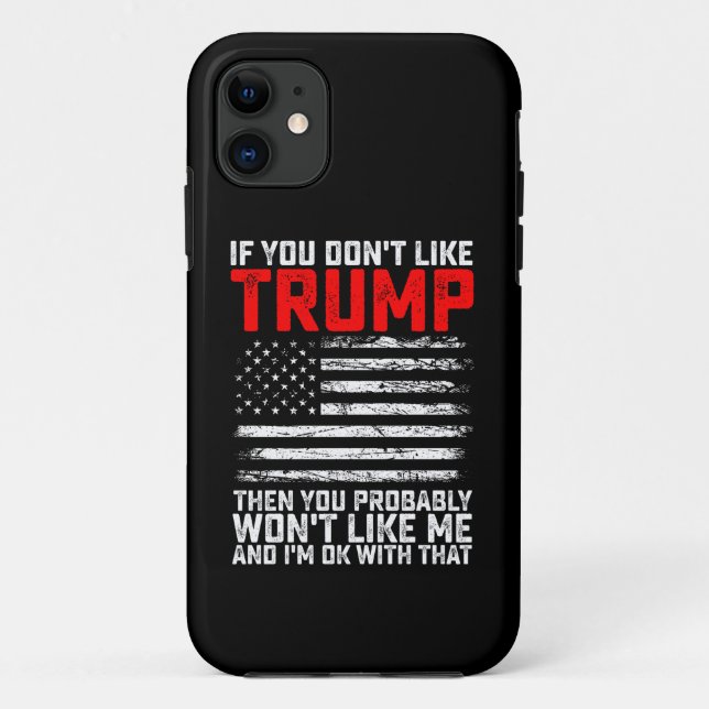 Wenn du Trump nicht magst, dann wirst du mich wahr Case-Mate iPhone Hülle (Rückseite)