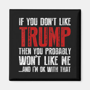 Wenn du Trump nicht magst Magnet
