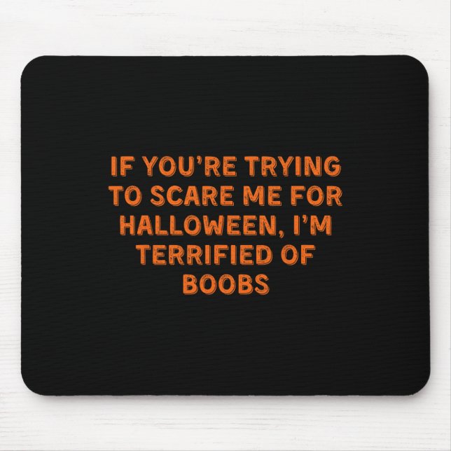 Wenn du versuchst, mich zu kümmern mousepad (Vorne)