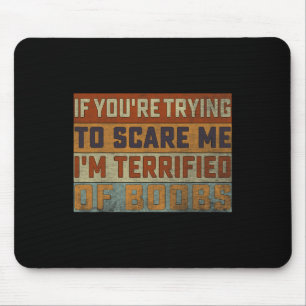 Wenn du versuchst, mir Sorgen zu machen, bin ich e Mousepad