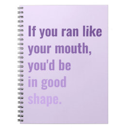 Wenn du wie dein Mund rannst, würdest du in guter  Notizblock