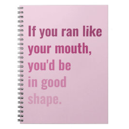 Wenn du wie dein Mund rannst, würdest du in guter Notizblock