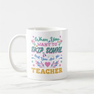 Wenn du Will, die Schule zu überspringen, aber du Kaffeetasse