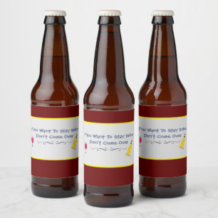 Wenn du Will, nüchtern Bleibe, komm nicht vorbei Bierflaschenetikett