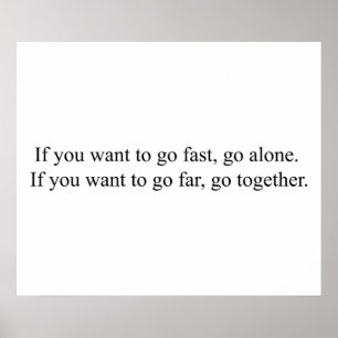 Wenn du will, schnell zu gehen, gehen Sie alleine  Poster