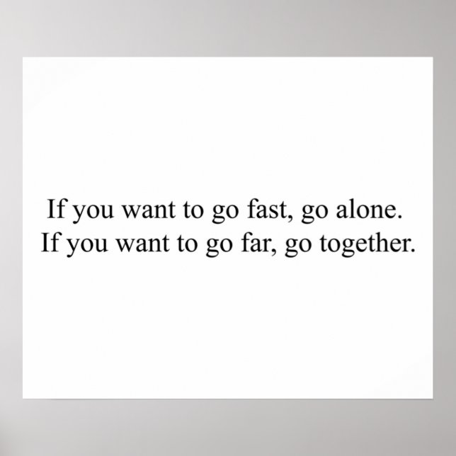 Wenn du will, schnell zu gehen, gehen Sie alleine  Poster (Vorne)