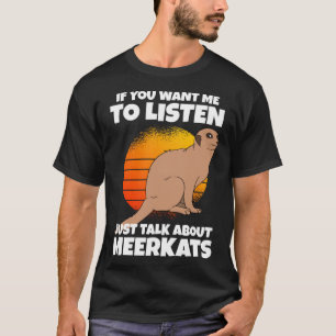 Wenn du willst, dass ich zuhöre, rede einfach über T-Shirt