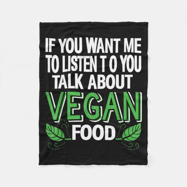 Wenn du willst, dass ich zuhöre, sprich über vegan fleecedecke (Vorderseite)