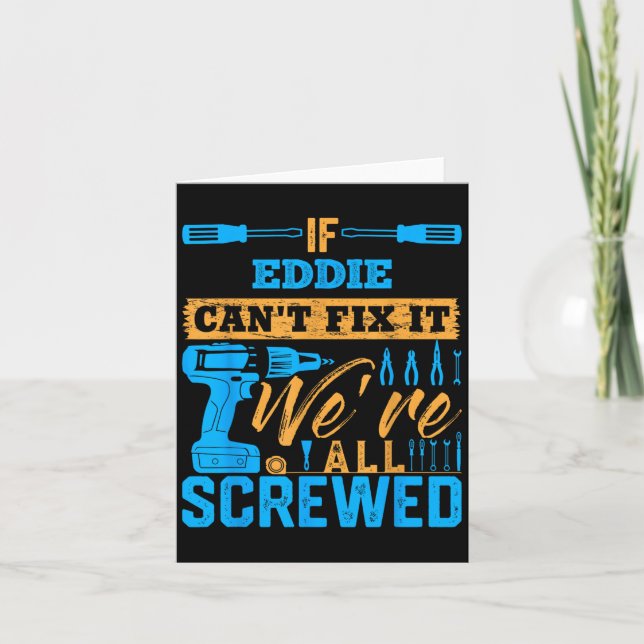 Wenn Eddie es nicht reparieren kann, sind wir alle Karte (Vorderseite)