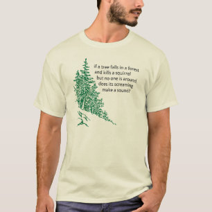 Wenn ein Baum… fällt T-Shirt